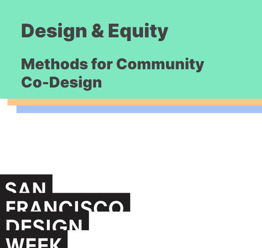 SF Design Week 2018 - Community Co-Design SF Design Week 2018 - Community Co-Design