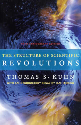 The Structure of Scientific Revolutions The Structure of Scientific Revolutions