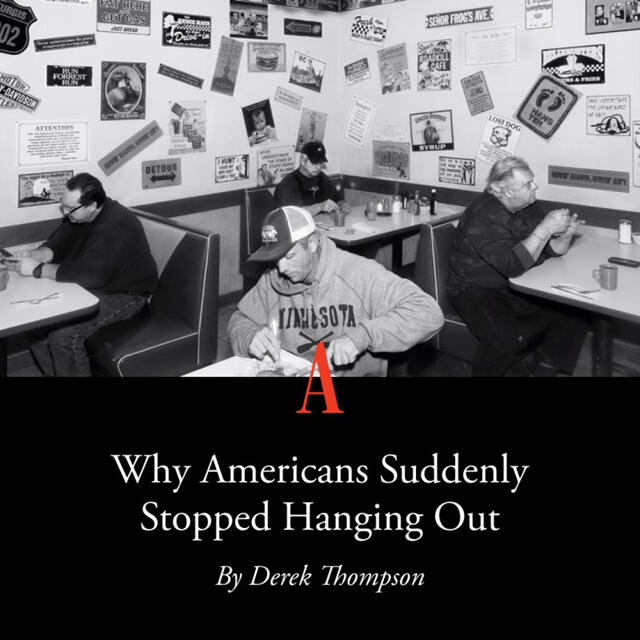 Why Americans Suddenly Stopped Hanging Out